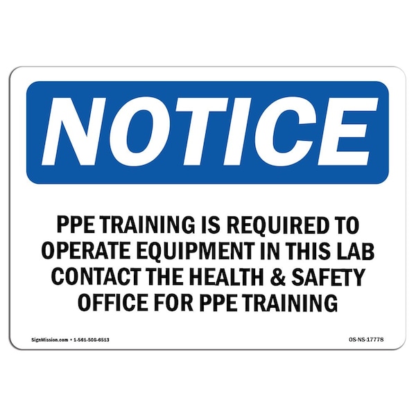 OSHA Sign, PPE Training Is Required To Operate Equipment, 18in X 12in Alum, 18" W, 12" H, Landscape